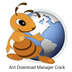 Ant Download Manager Crack Latest Version