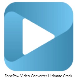 FonePaw Video Converter Ultimate Crack